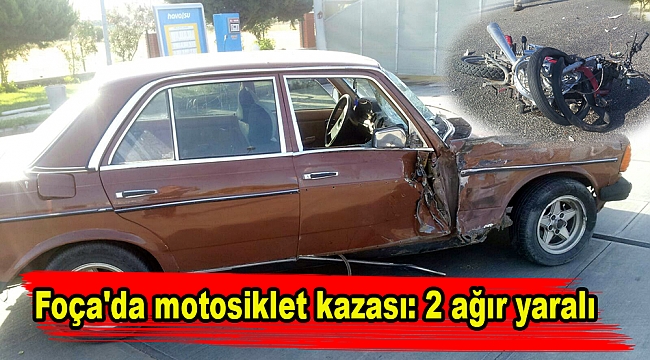 Foça&#039;da motosiklet kazası: 2 ağır yaralı
