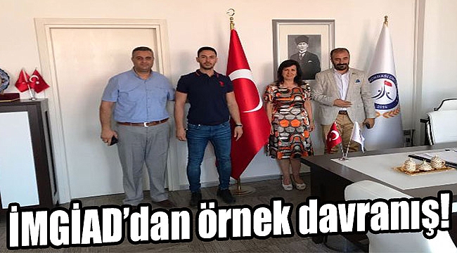 İMGİAD’dan örnek davranış!