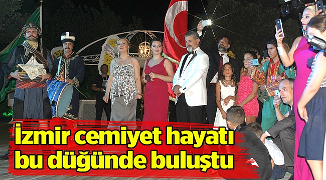 İzmir cemiyet hayatı bu düğünde buluştu