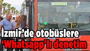 İzmir’de otobüslere "Whatsapp"lı denetim