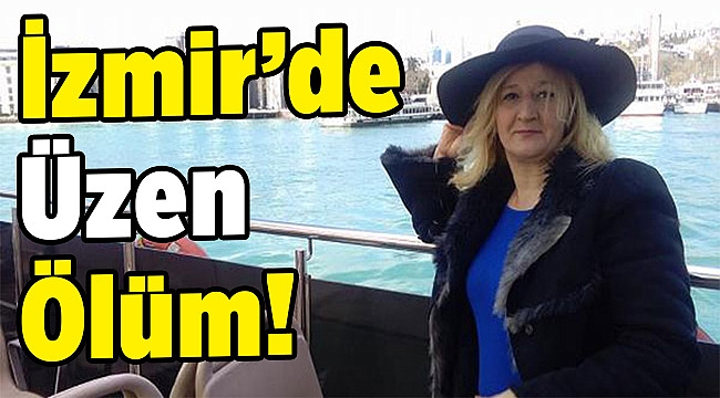 İzmir'de üzen ölüm