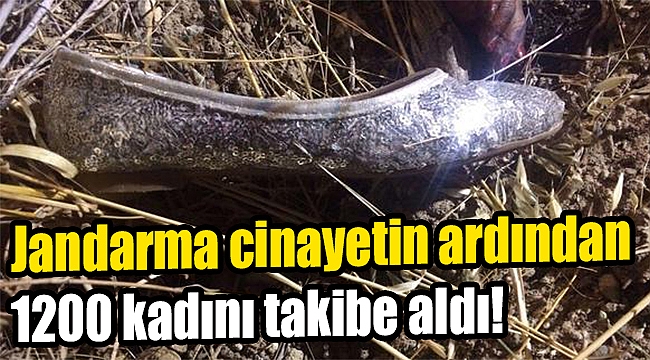 Jandarma cinayetin ardından 1200 kadını takibe aldı!