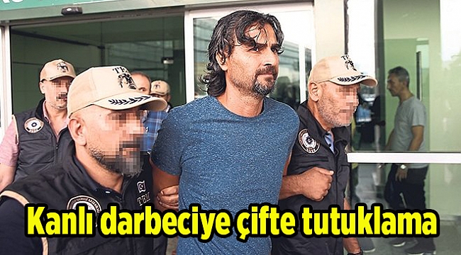 Kanlı darbeciye çifte tutuklama