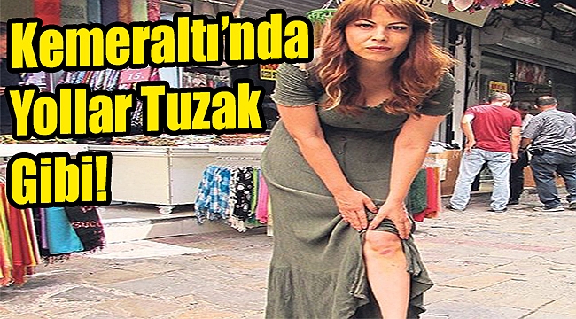 Kemeraltı'nda yollar tuzak gibi!
