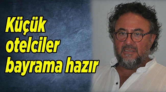 Küçük otelciler bayrama hazır