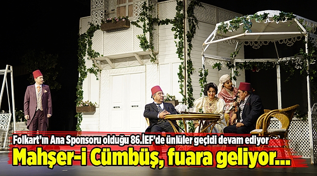 Mahşer-i Cümbüş, fuara geliyor...