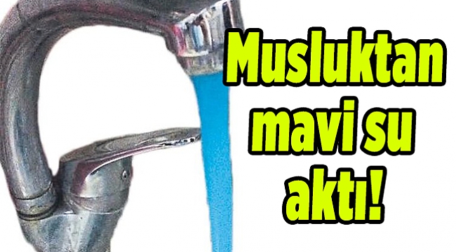 Musluktan mavi su aktı