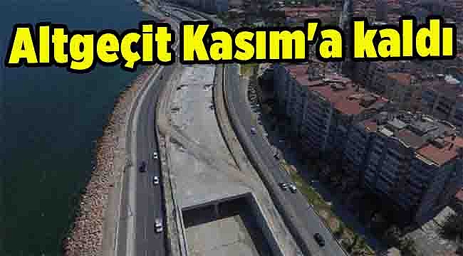 Altgeçit Kasım'a kaldı