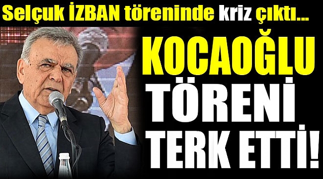 Başbakan'ın açılış yapacağı töreni Kocaoğlu terk etti