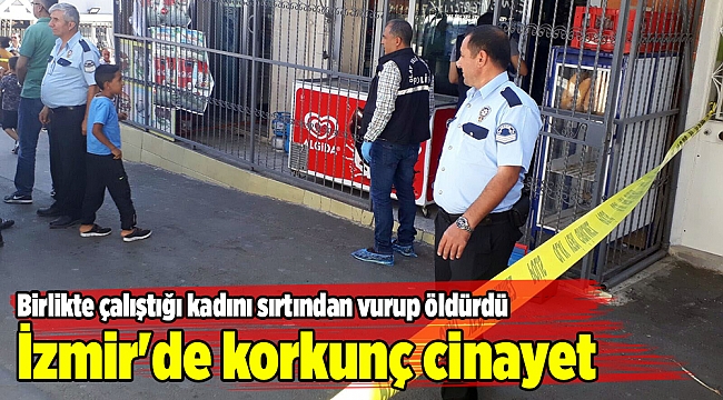 Birlikte çalıştığı kadını sırtından vurup öldürdü