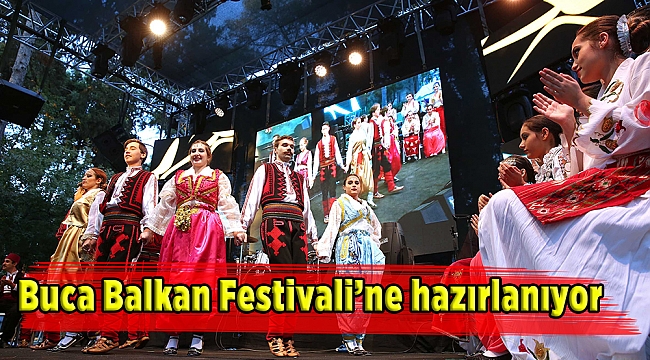 Buca Balkan Festivali’ne hazırlanıyor