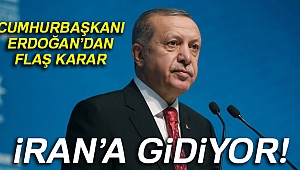 Cumhurbaşkanı Erdoğan İran'a gidiyor