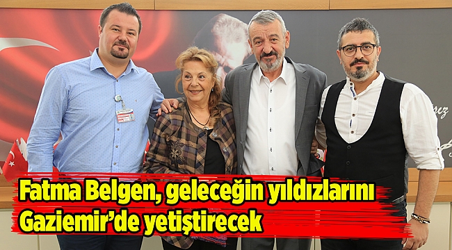Fatma Belgen, geleceğin yıldızlarını Gaziemir’de yetiştirecek