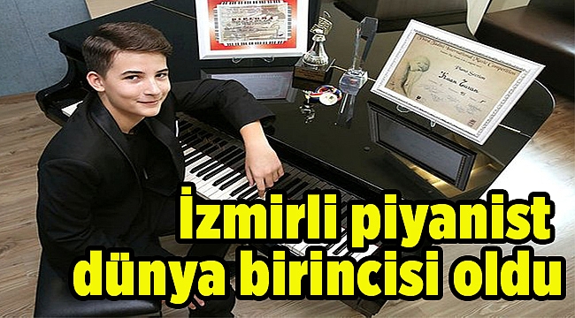 İzmirli piyanist dünya birincisi oldu