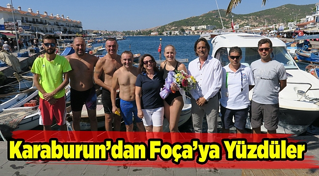 KARABURUN’DAN FOÇA’YA YÜZDÜLER