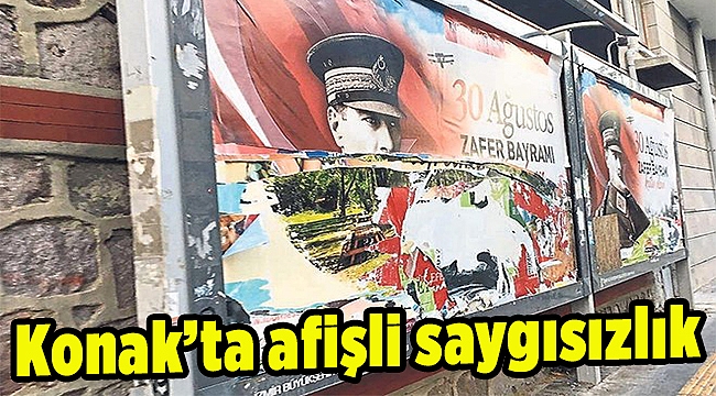 Konak’ta afişli saygısızlık