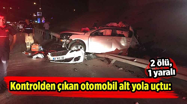 Kontrolden çıkan otomobil alt yola uçtu: 2 ölü, 1 yaralı