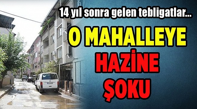 O mahallede oturanlara ödeme tebligatı