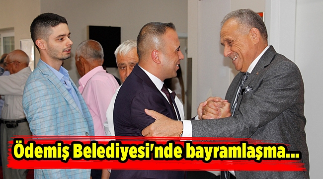 Ödemiş Belediyesi&#039;nde bayramlaşma...