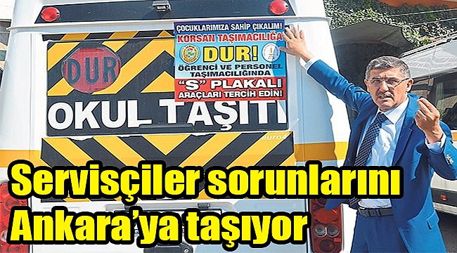 Servisçiler sorunlarını Ankara’ya taşıyor