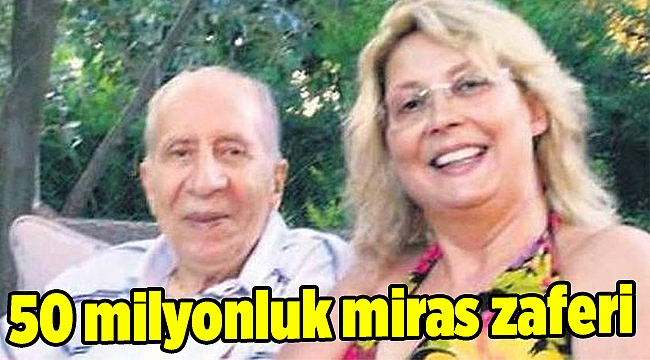 50 milyonluk miras zaferi