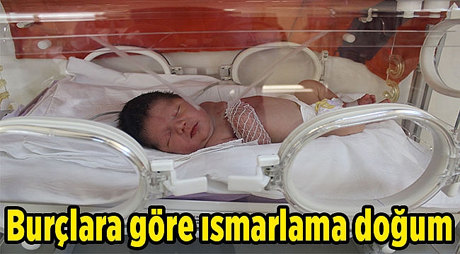 Burçlara göre ısmarlama doğum