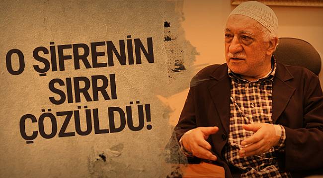Fetullah Gülen'in Kapadokya mesajının sırrı çözüldü!