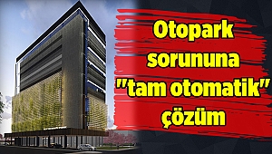 İzmir adliyesi çevresindeki otopark sorununa "tam otomatik" çözüm