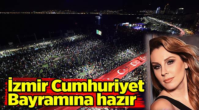 İzmir Cumhuriyet Bayramına hazır