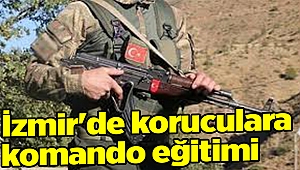 İzmir'de koruculara komando eğitimi