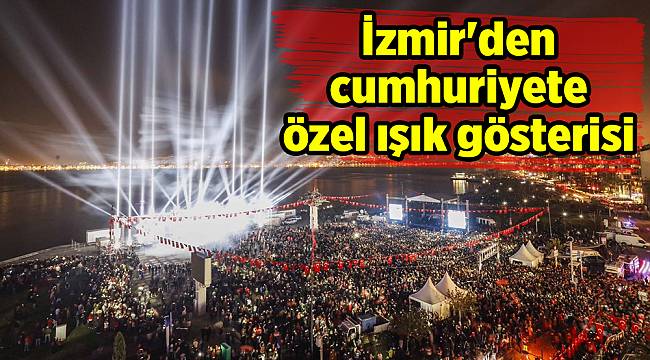İzmir'den cumhuriyete özel ışık gösterisi 