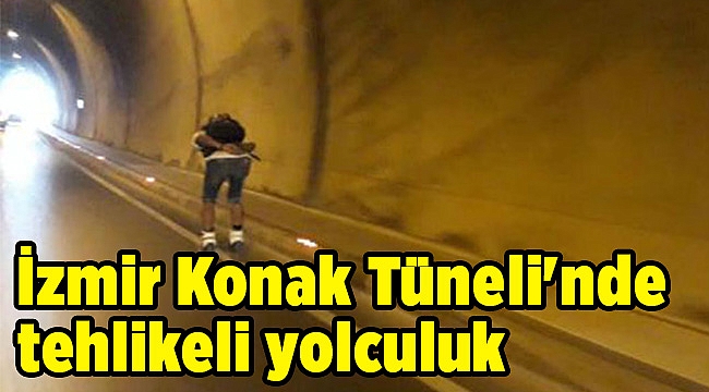İzmir Konak Tüneli'nde tehlikeli yolculuk