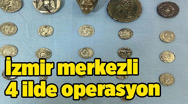 İzmir merkezli 4 ilde operasyon