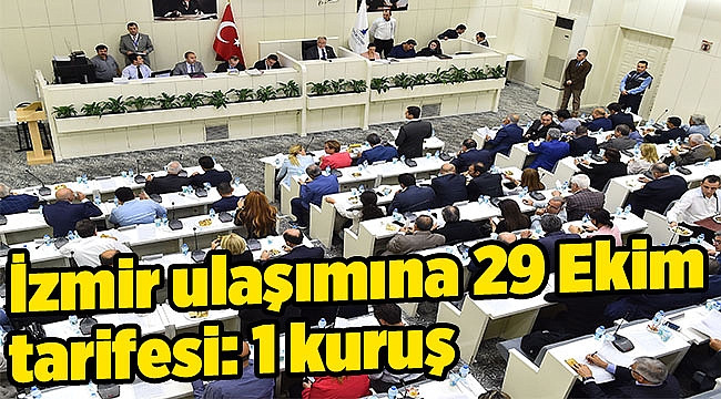 İzmir ulaşımına 29 Ekim tarifesi: 1 kuruş