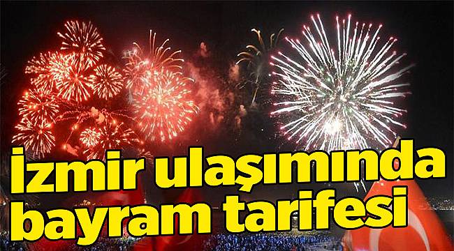İzmir ulaşımında bayram tarifesi