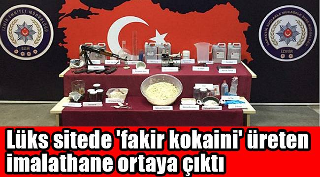 Lüks sitede &#039;fakir kokaini&#039; üreten imalathane ortaya çıktı