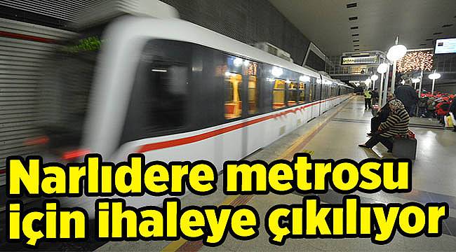 Narlıdere metrosu için ihaleye çıkılıyor