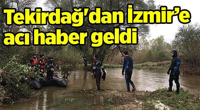 Tekirdağ'dan İzmir'e acı haber geldi