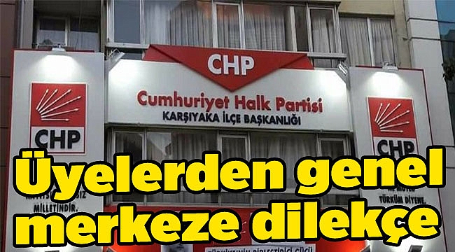 Üyelerden genel merkeze dilekçe