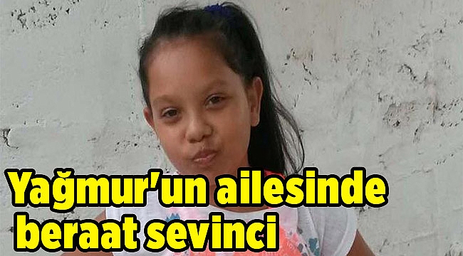 Yağmur'un ailesinde beraat sevinci