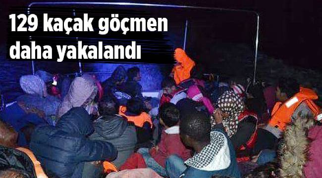 129 kaçak göçmen daha yakalandı