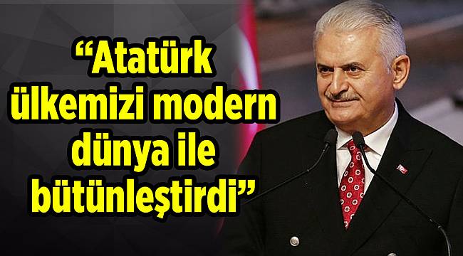 “Atatürk ülkemizi modern dünya ile bütünleştirdi”