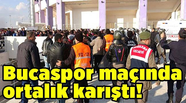 Bucaspor maçında ortalık karıştı!