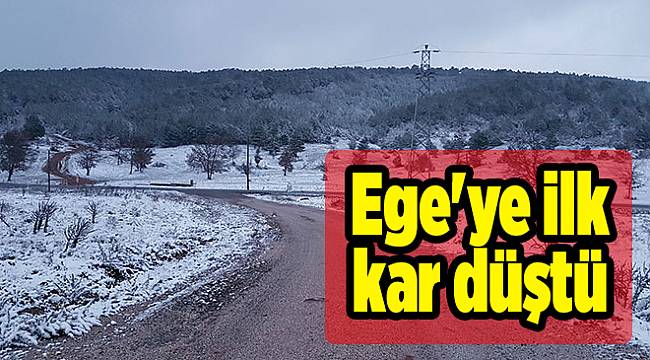 Ege'ye ilk kar düştü