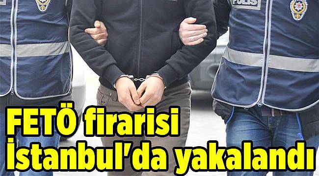 FETÖ firarisi İstanbul'da yakalandı