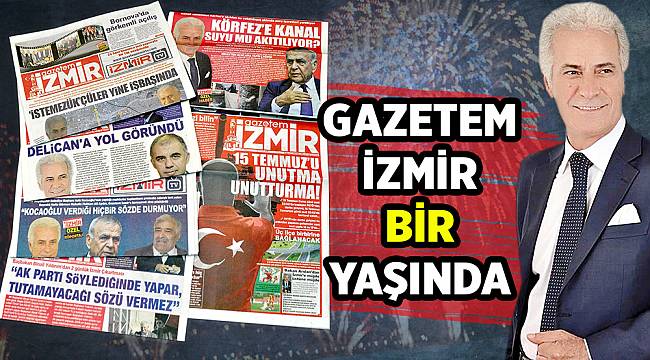 GAZETEM İZMİR 1 YAŞINDA