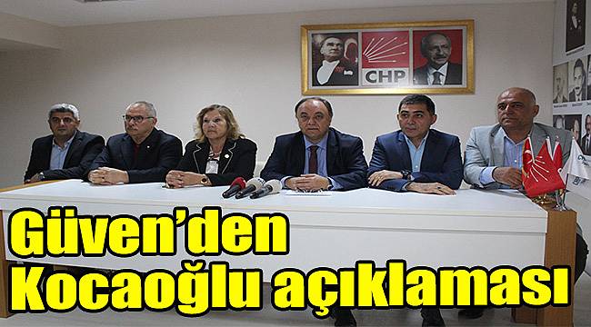 Güven’den Kocaoğlu açıklaması