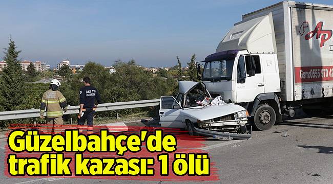 Güzelbahçe&#039;de trafik kazası: 1 ölü