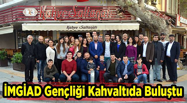 İMGİAD Gençliği Kahvaltıda Buluştu