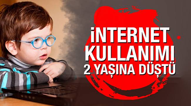 İnternet yaşı 2'ye kadar düştü, uzmanlar uyarıyor